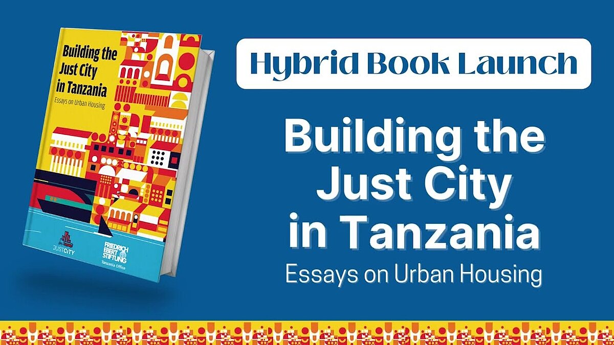 Building the Just City in Tanzania: Essays on Urban Housing